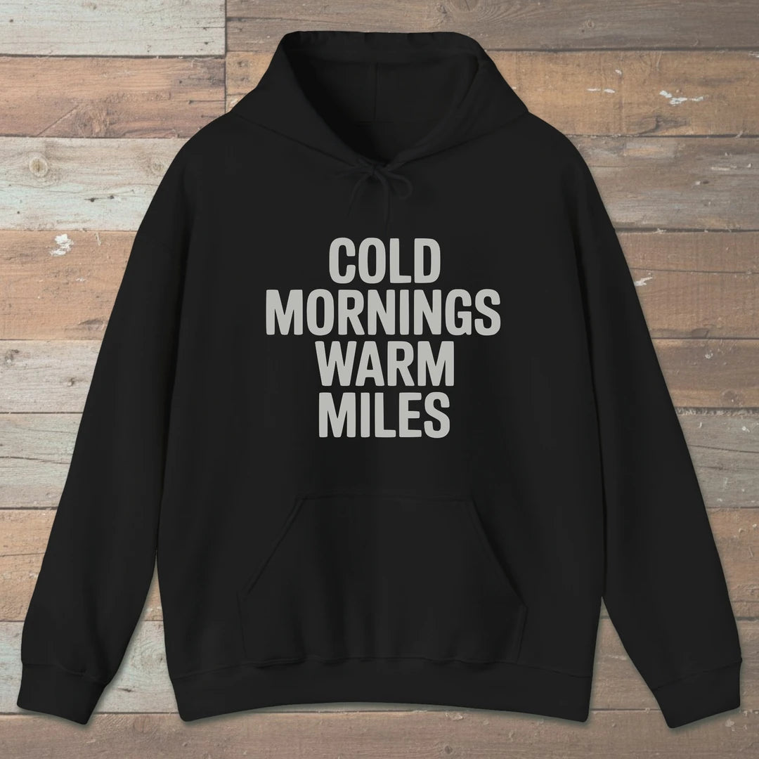 Cold Mornings Warm Miles Hoodie Black Outdoor Nature Tee