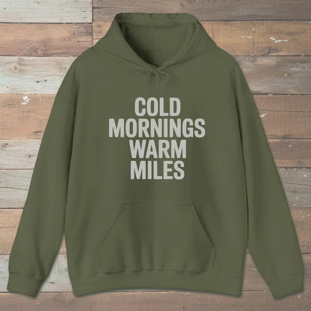 Cold Mornings Warm Miles Hoodie Military Green Outdoor Nature Tee