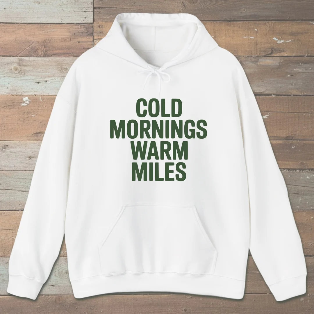 Cold Mornings Warm Miles Hoodie White Outdoor Nature Tee