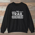 The Trail Remembers Sweatshirt Black Outdoor Nature Tee