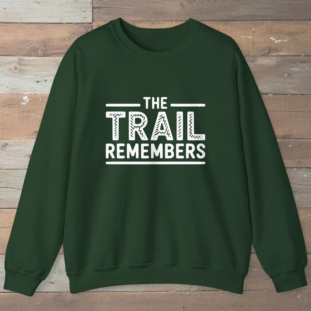 The Trail Remembers Sweatshirt Forest Green Outdoor Nature Tee