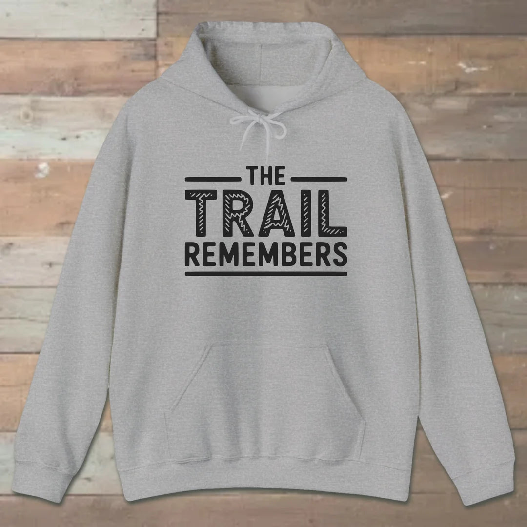 The Trail Remembers Hoodie Sport Grey Outdoor Nature Tee