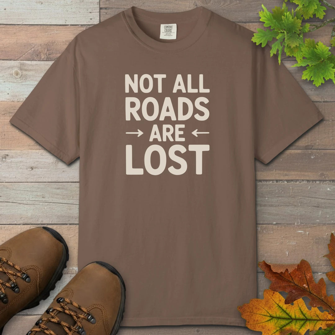 Not All Roads Are Lost T-Shirt