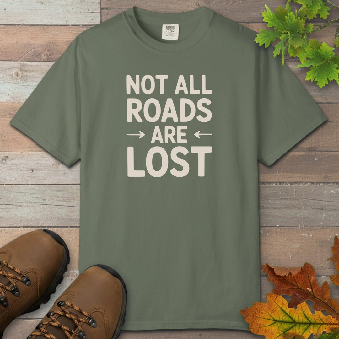 Not All Roads Are Lost T-Shirt
