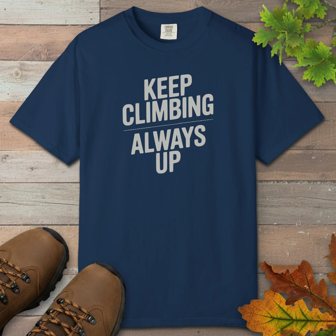 Keep Climbing Always Up T-Shirt