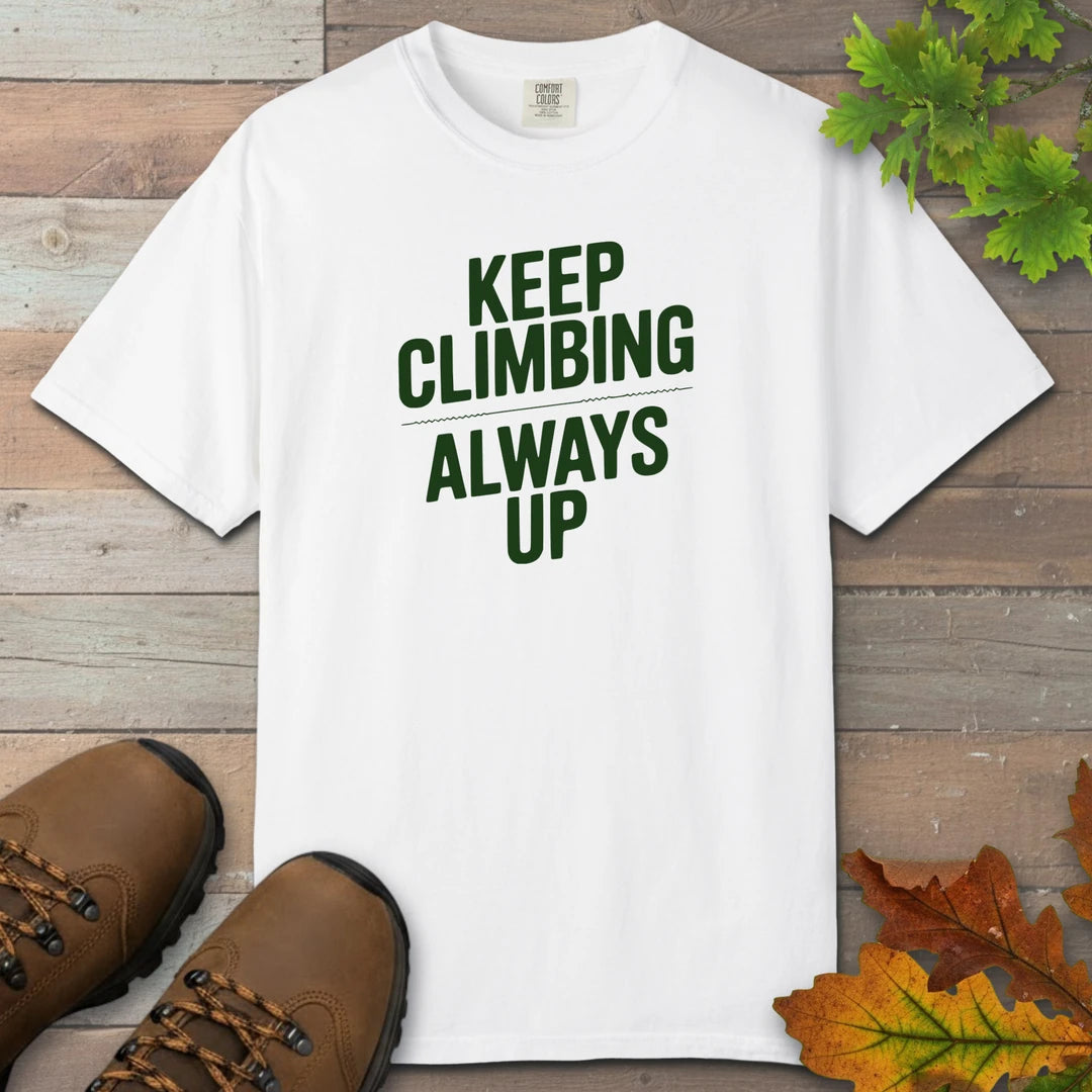 Keep Climbing Always Up T-Shirt