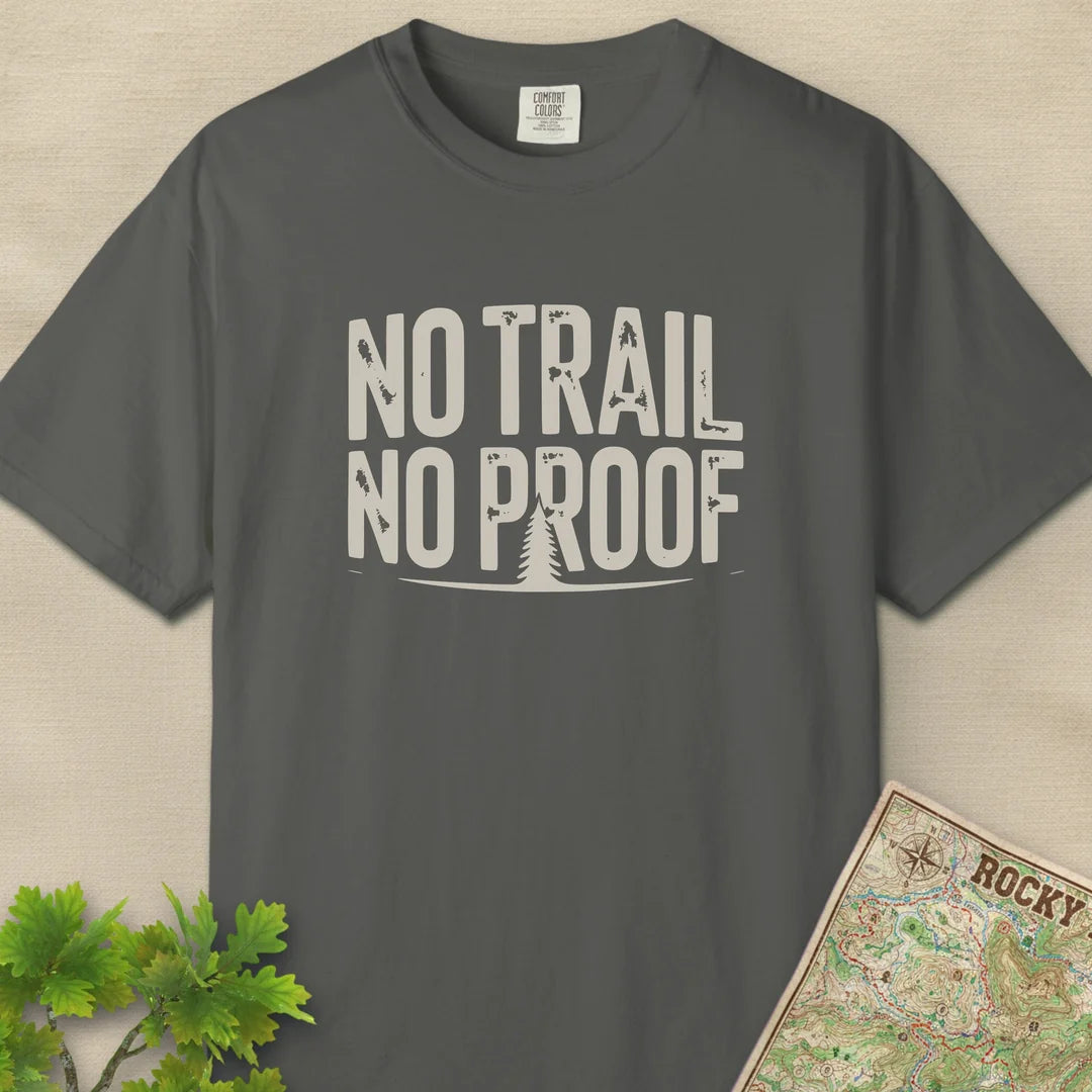 No Trail No Proof T-Shirt