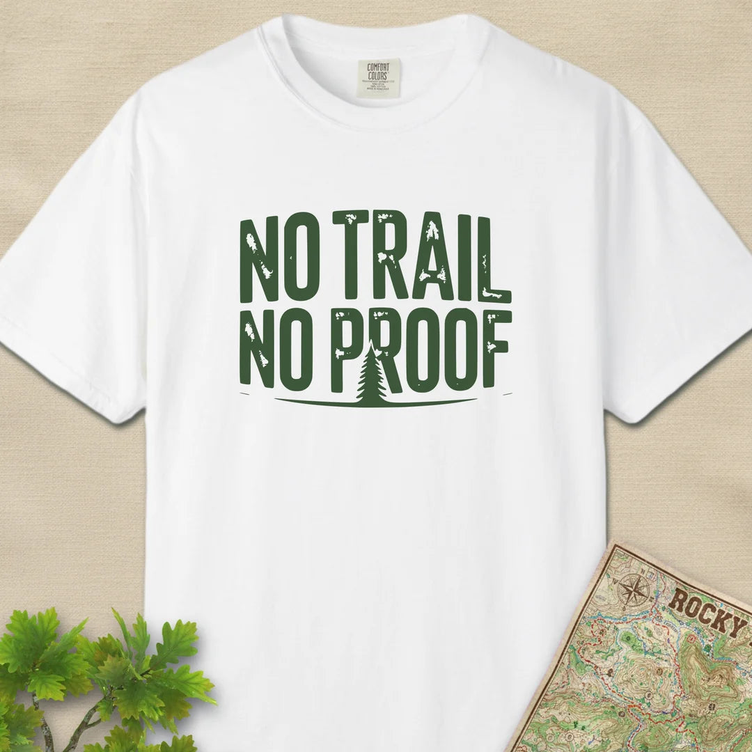 No Trail No Proof T-Shirt