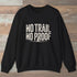 No Trail No Proof Sweatshirt Black Outdoor Nature Tee
