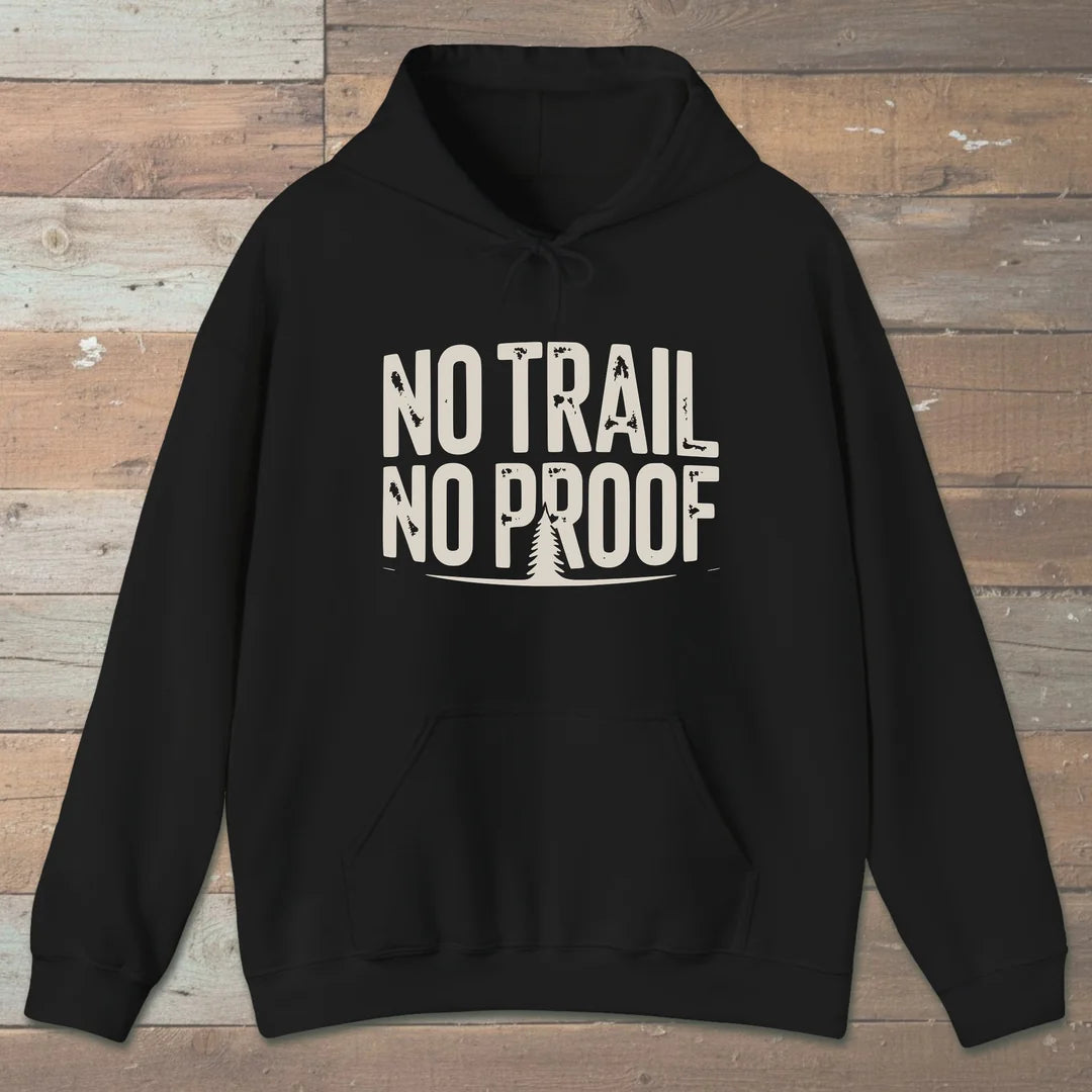 No Trail No Proof Hoodie Black Outdoor Nature Tee