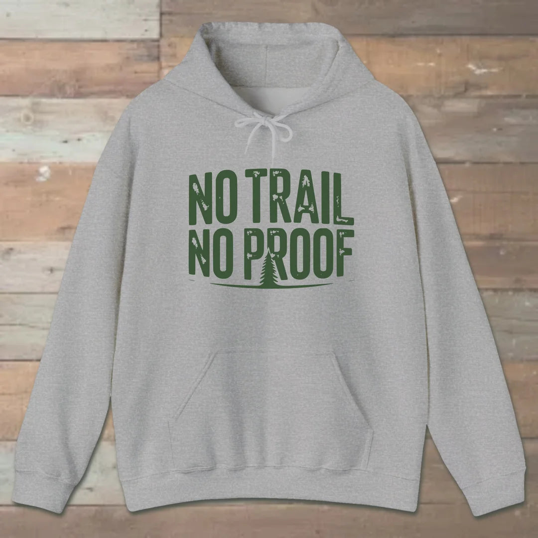 No Trail No Proof Hoodie Sport Grey Outdoor Nature Tee