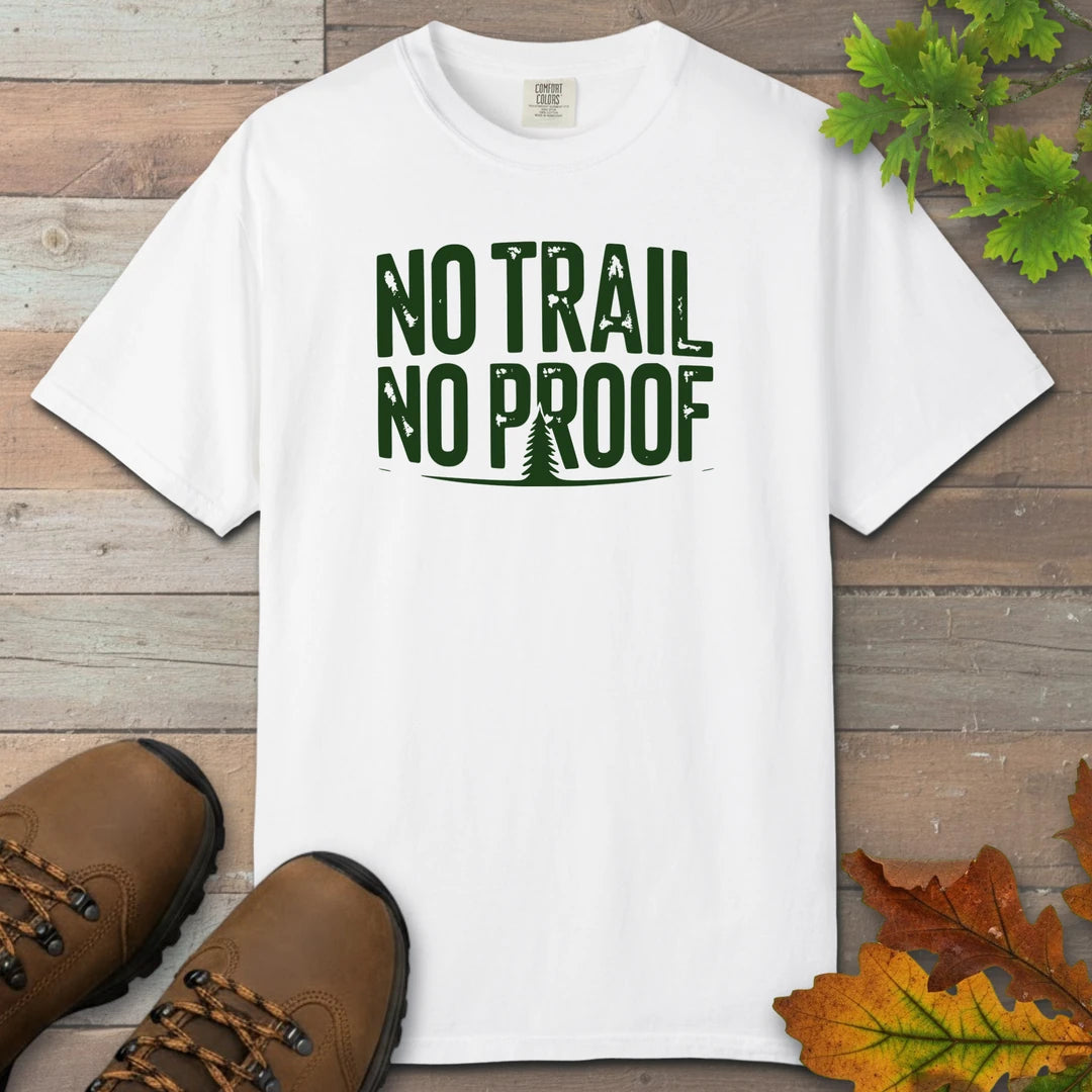 No Trail No Proof T-Shirt