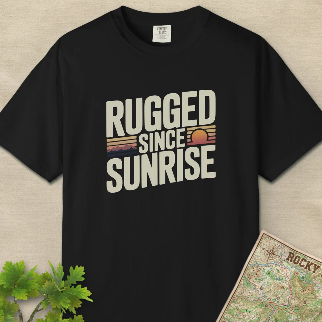 Rugged Since Sunrise T-Shirt