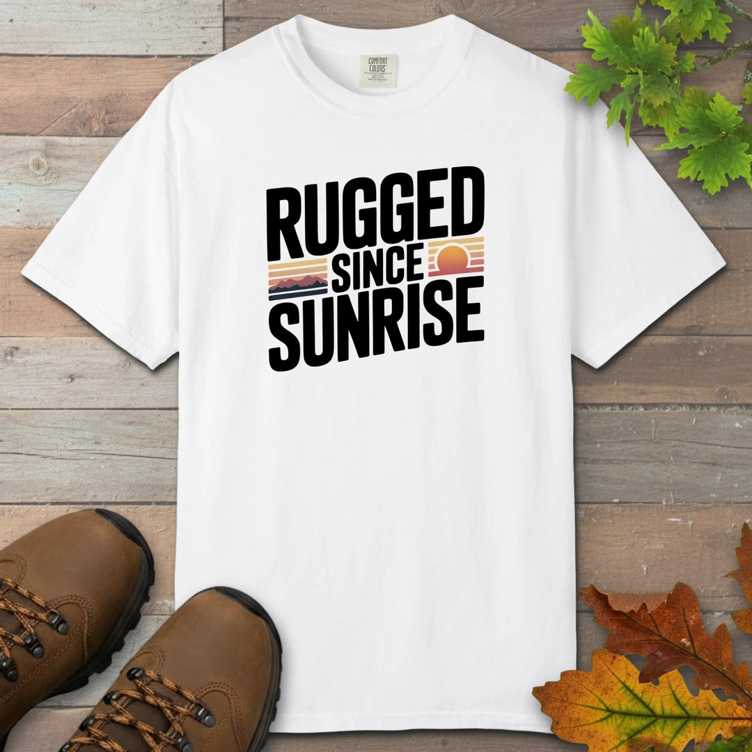Rugged Since Sunrise T-Shirt