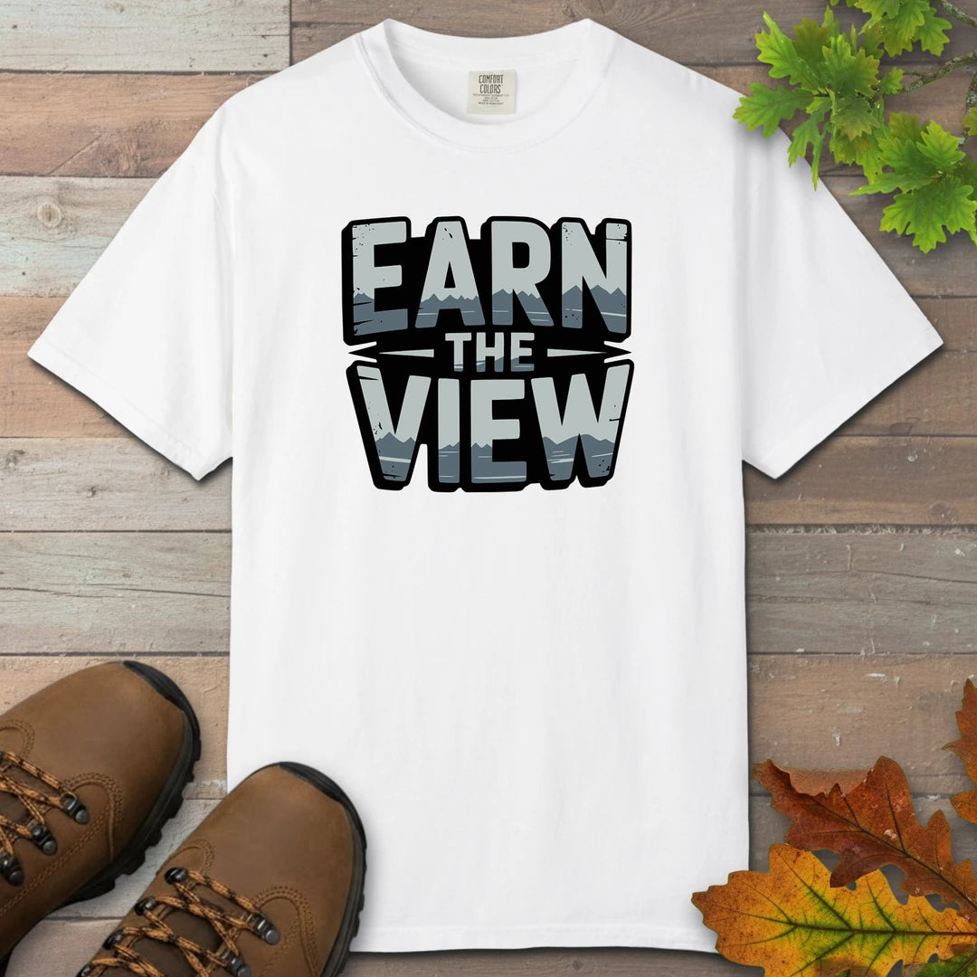 Earn The View T-Shirt
