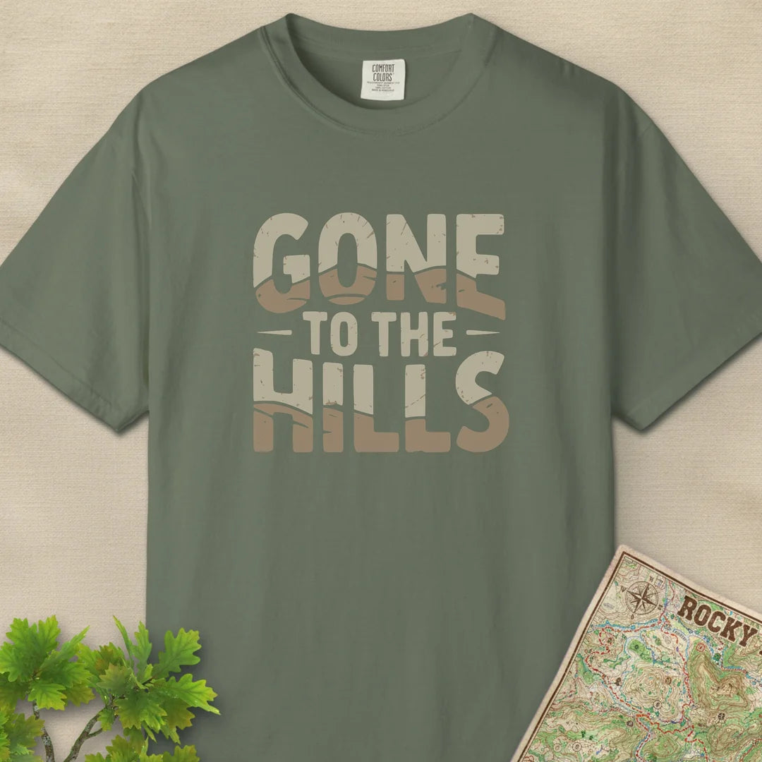 Gone To The Hills T-Shirt