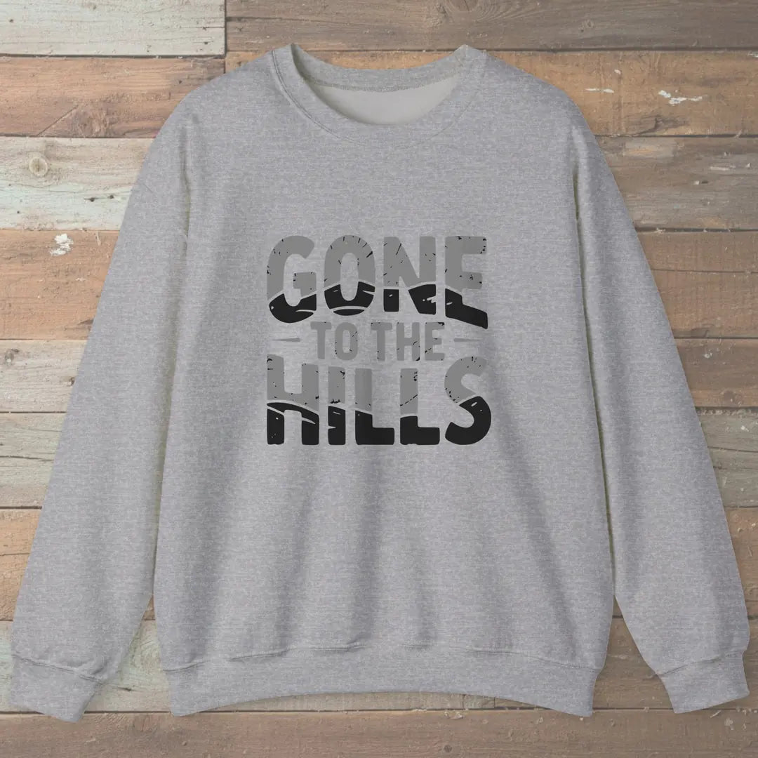 Gone To The Hills Sweatshirt Sport Grey Outdoor Nature Tee