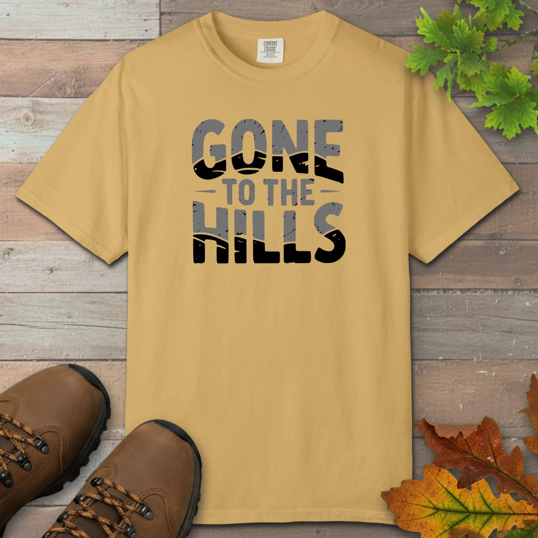 Gone To The Hills T-Shirt