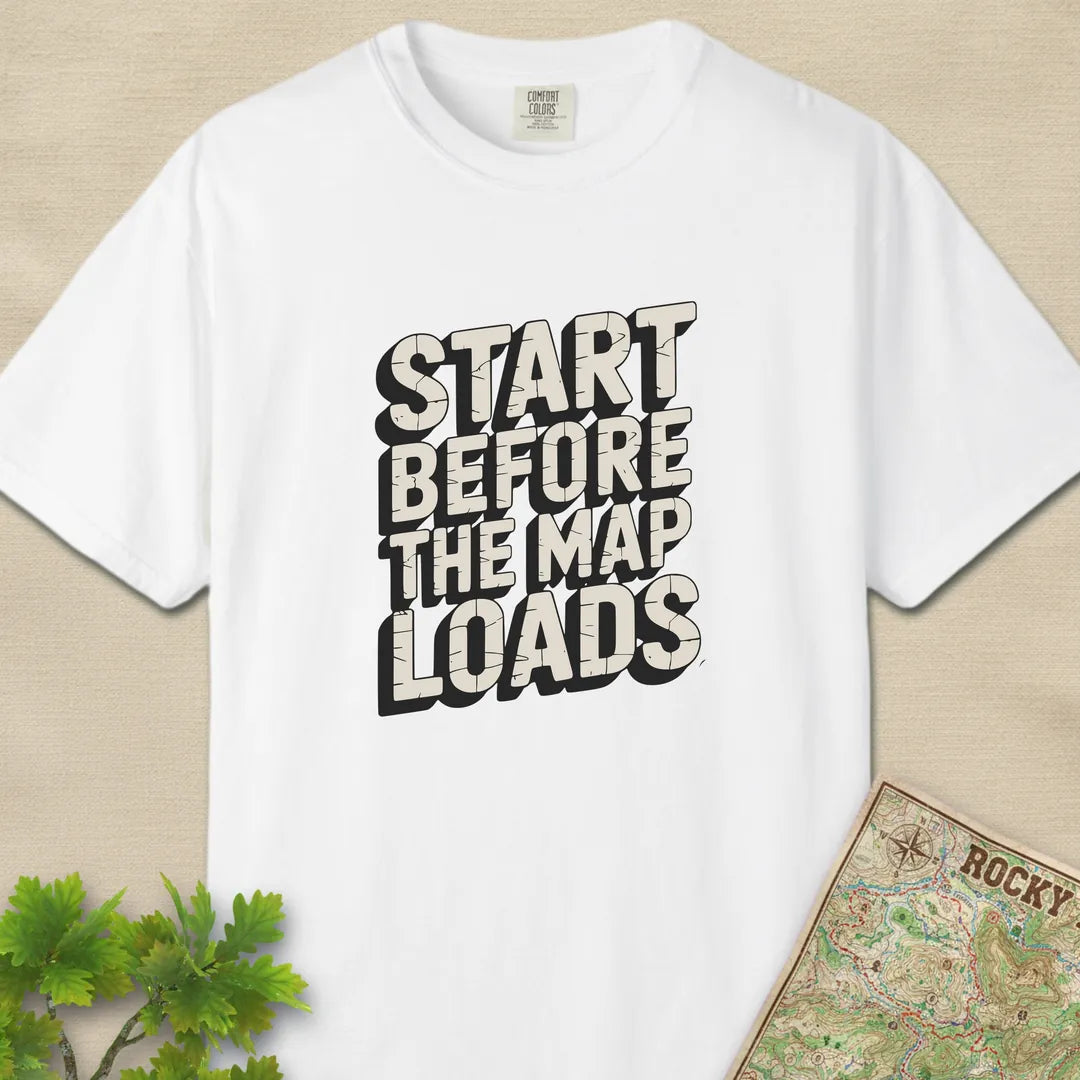 Start Before The Map Loads T-Shirt
