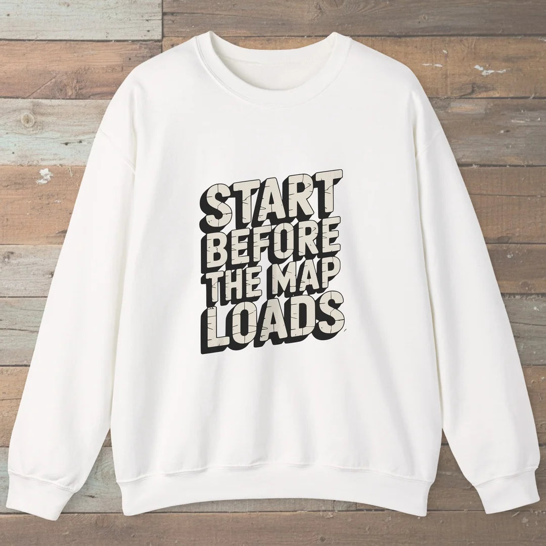 Start Before The Map Loads Sweatshirt White Outdoor Nature Tee
