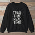Trail Time Is Real Time Sweatshirt Black Outdoor Nature Tee