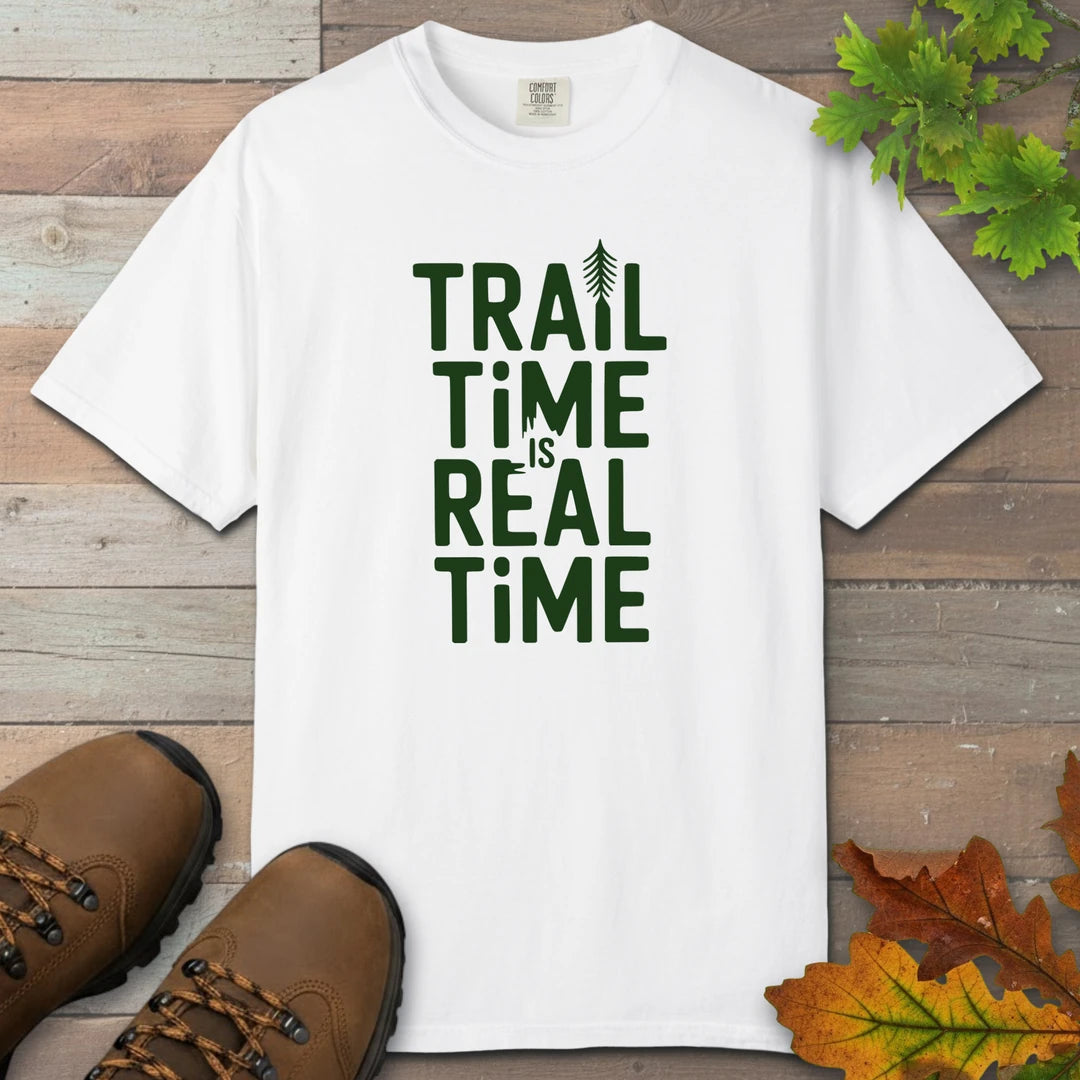 Trail Time Is Real Time T-Shirt