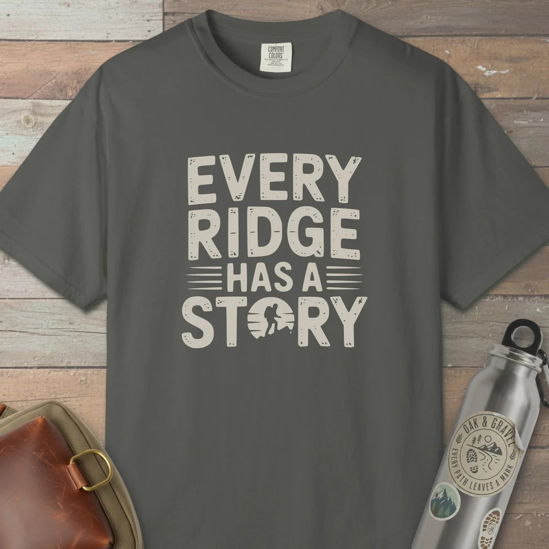 Every Ridge Has A Story T-Shirt