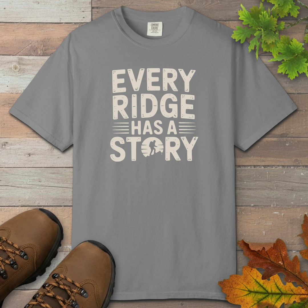 Every Ridge Has A Story T-Shirt