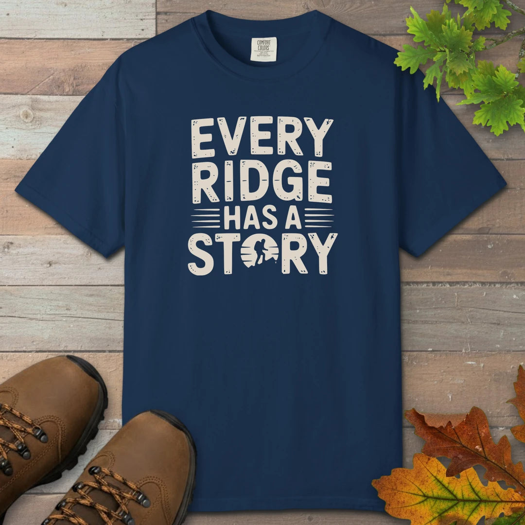 Every Ridge Has A Story T-Shirt