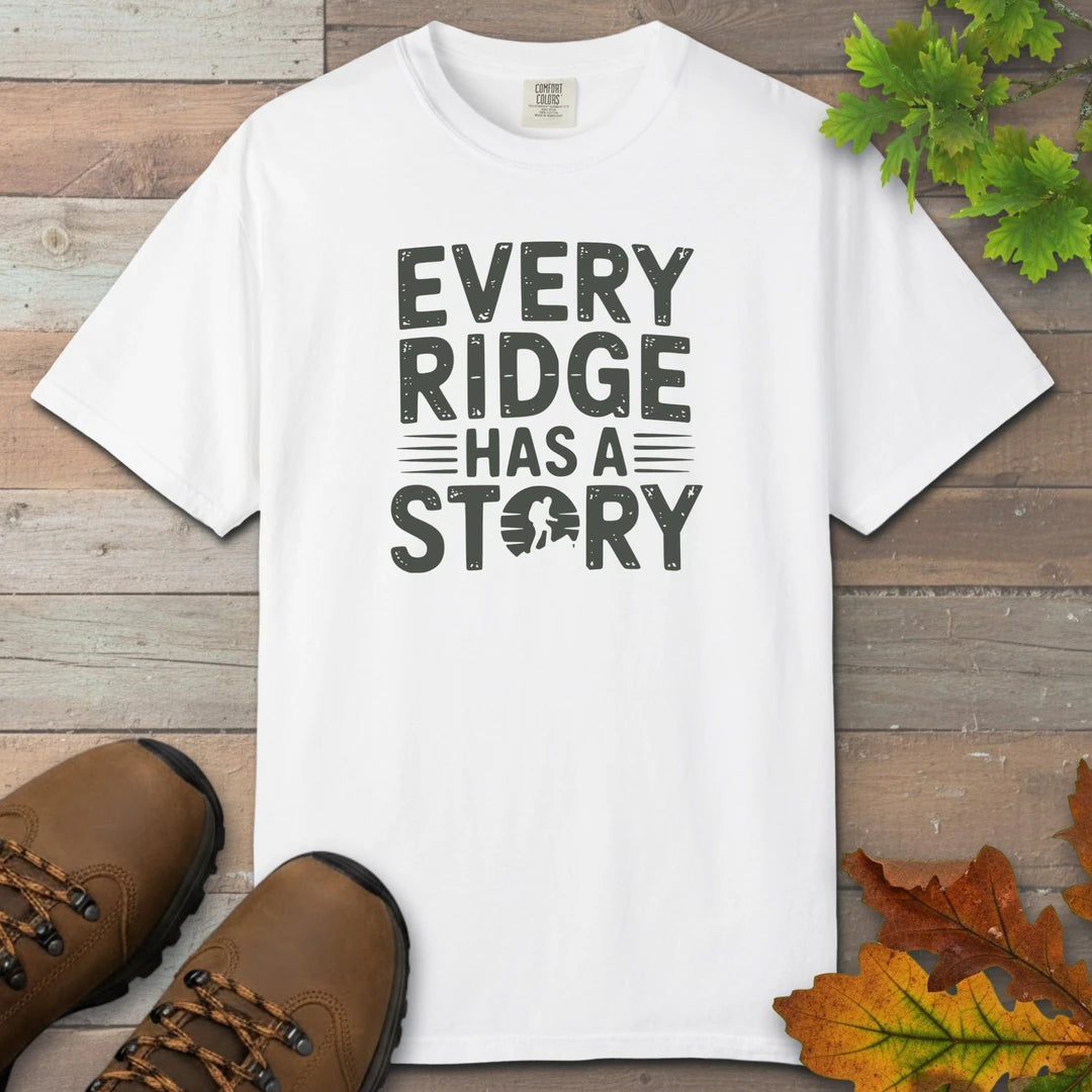 Every Ridge Has A Story T-Shirt