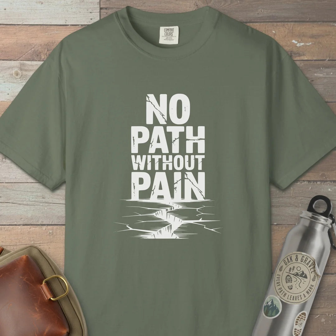 No Path Without Pain T-Shirt