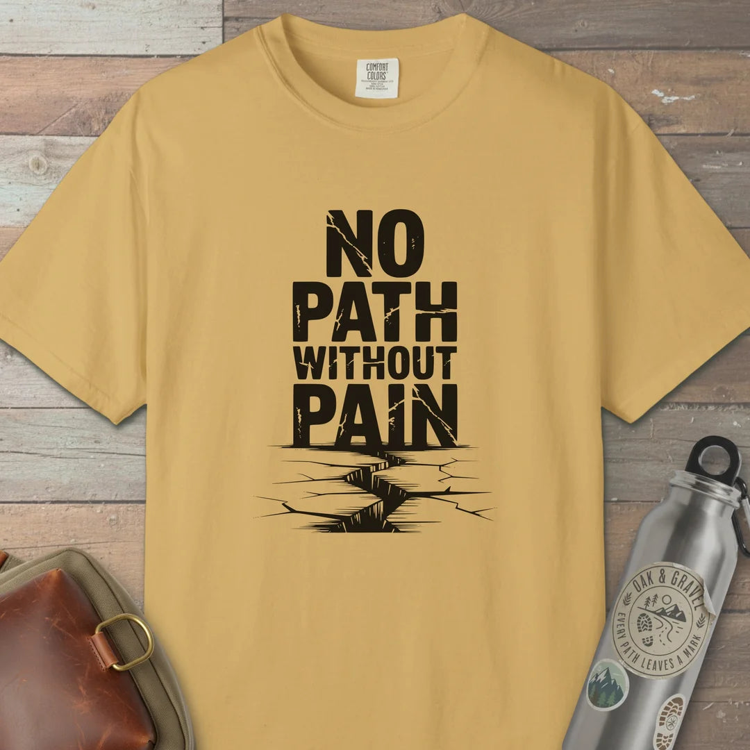 No Path Without Pain T-Shirt
