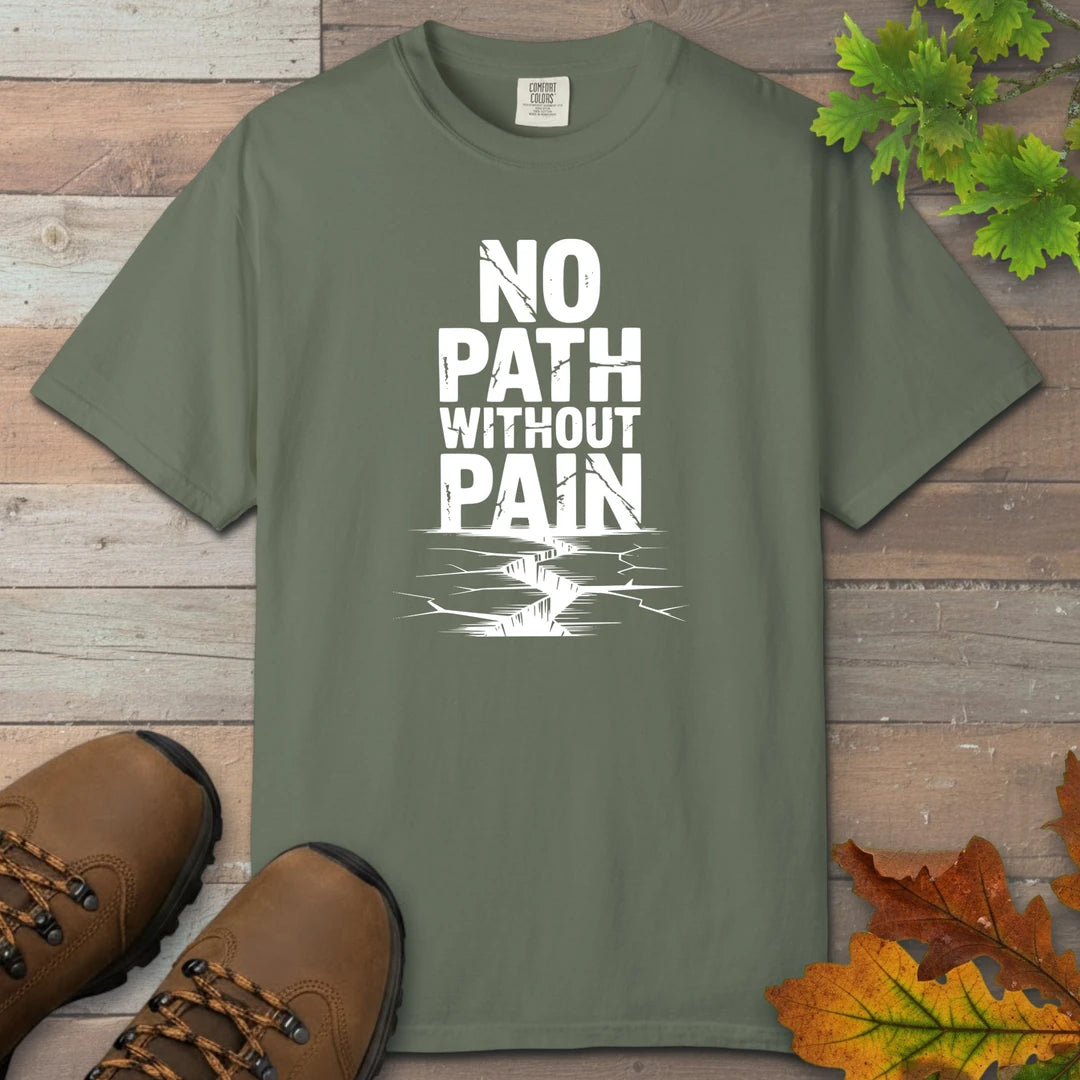 No Path Without Pain T-Shirt