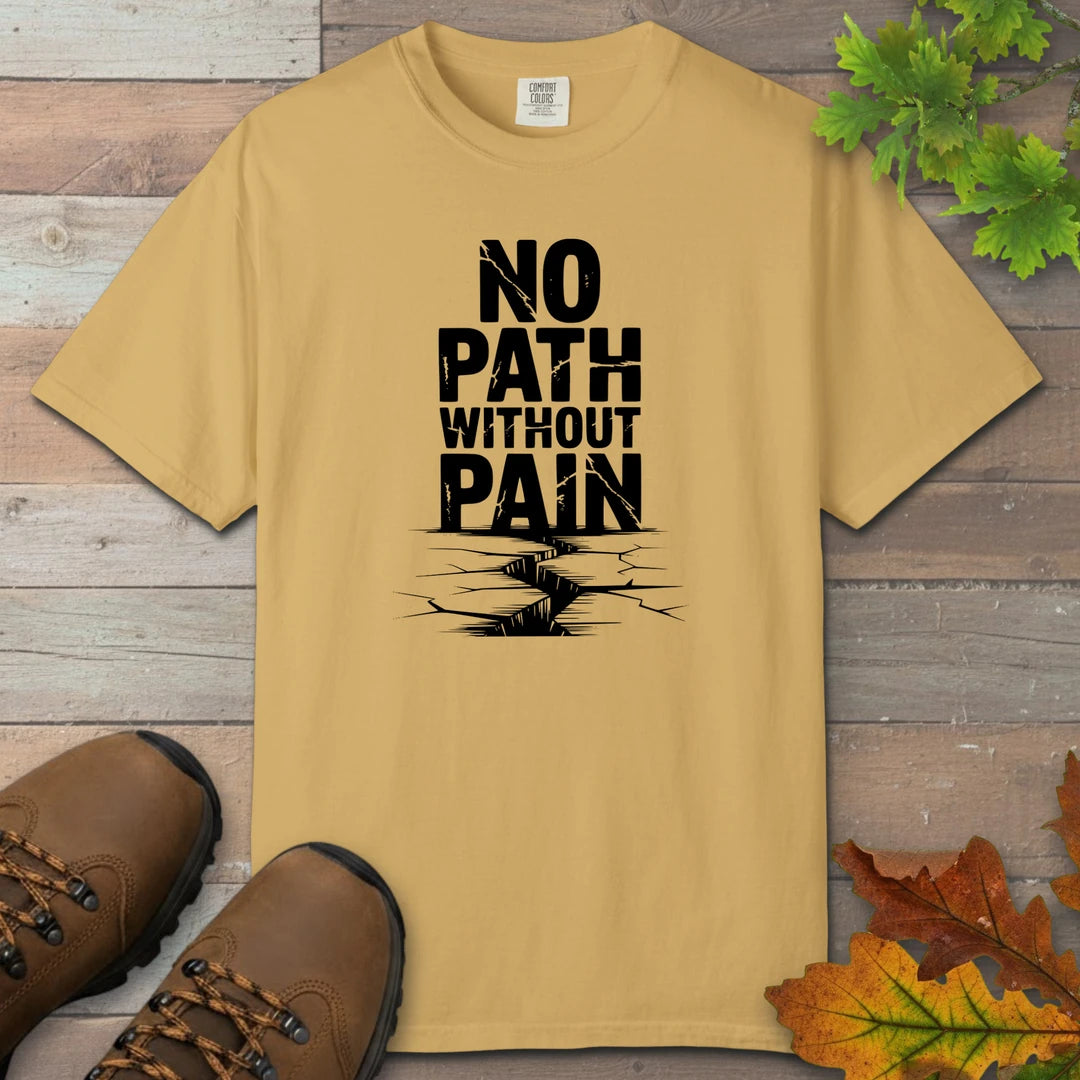 No Path Without Pain T-Shirt