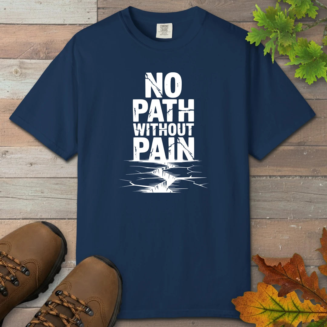 No Path Without Pain T-Shirt