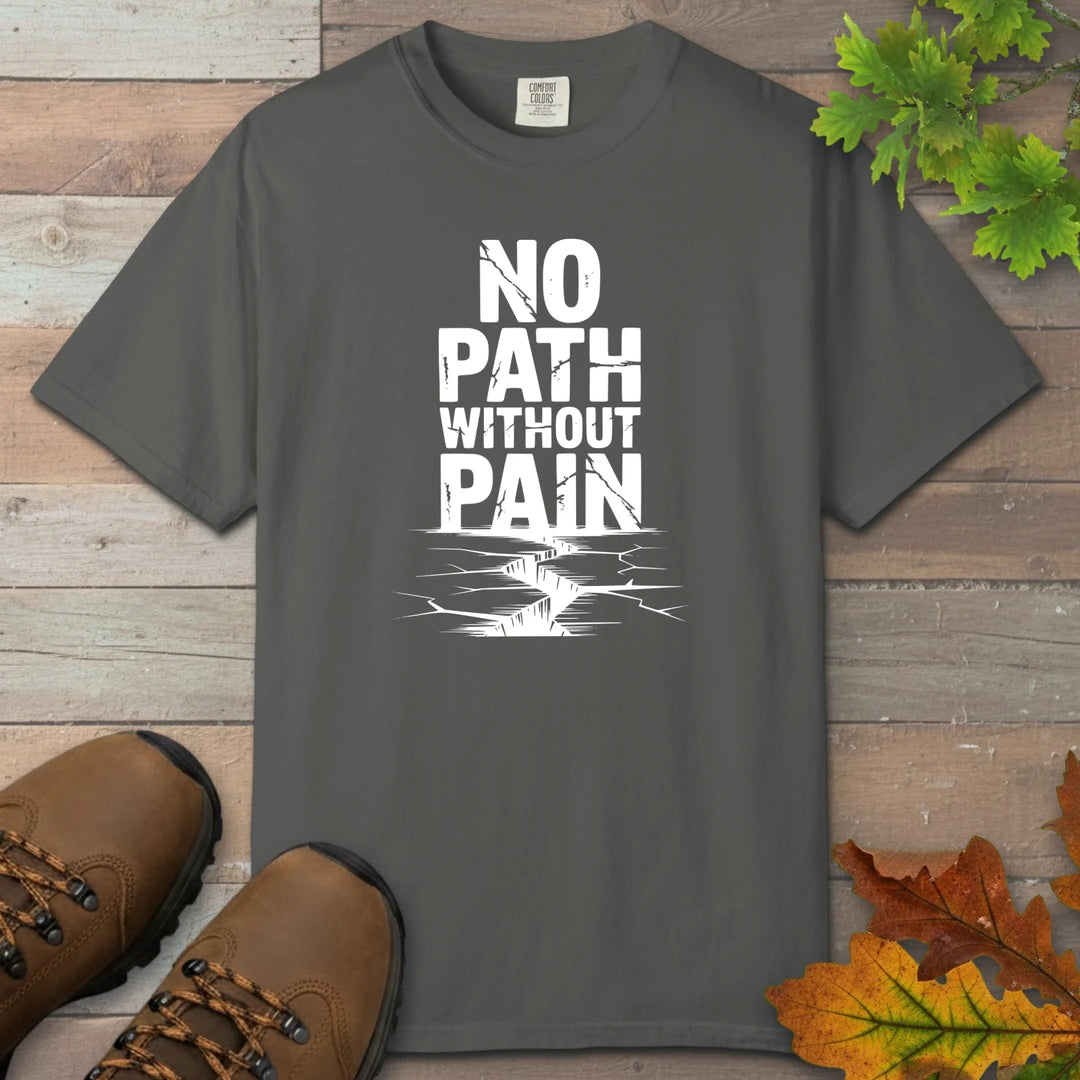 No Path Without Pain T-Shirt