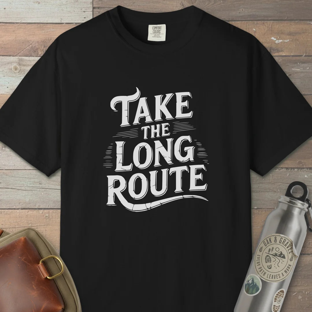 Take The Long Route T-Shirt