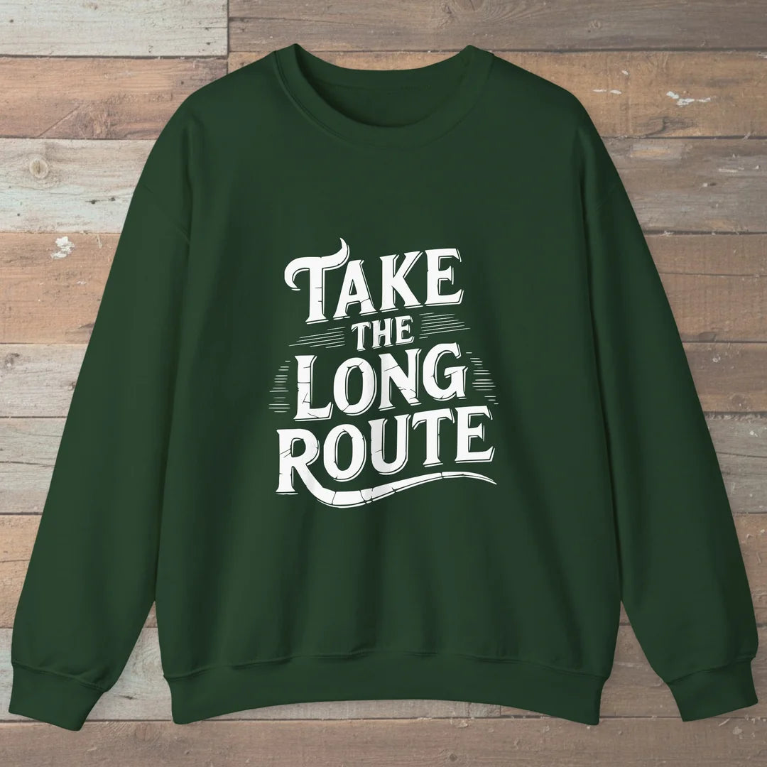 Take The Long Route Sweatshirt