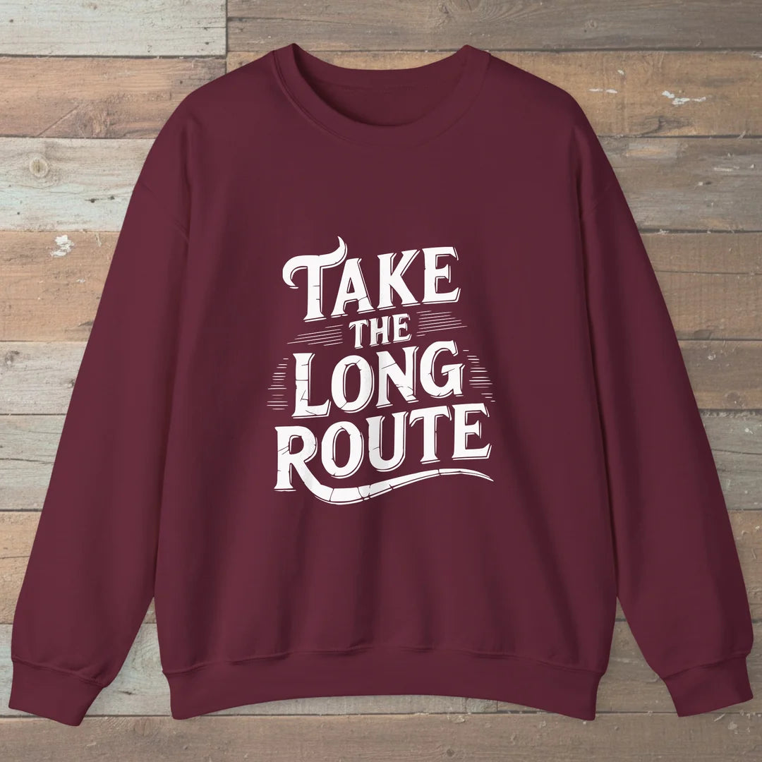 Take The Long Route Sweatshirt