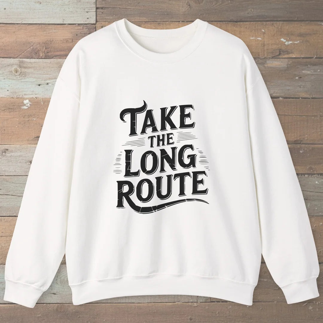Take The Long Route Sweatshirt
