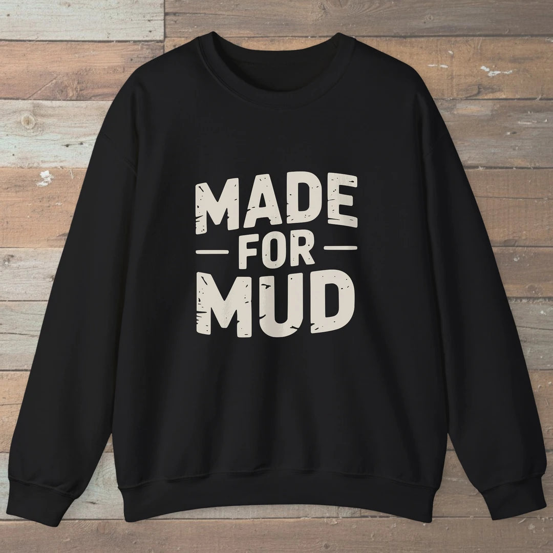 Made For Mud Sweatshirt Black Outdoor Nature Tee
