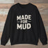 Made For Mud Sweatshirt Black Outdoor Nature Tee