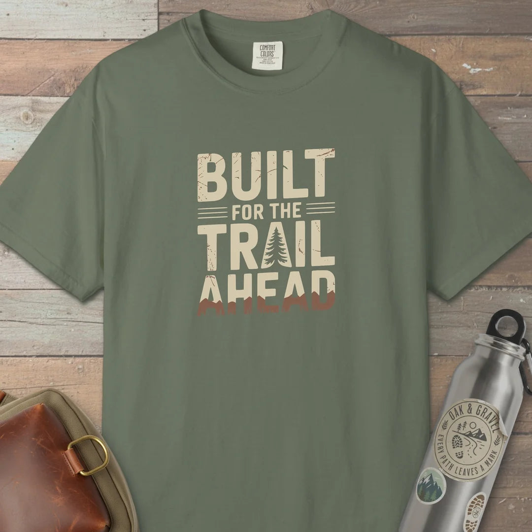 Built For The Trail Ahead T-Shirt