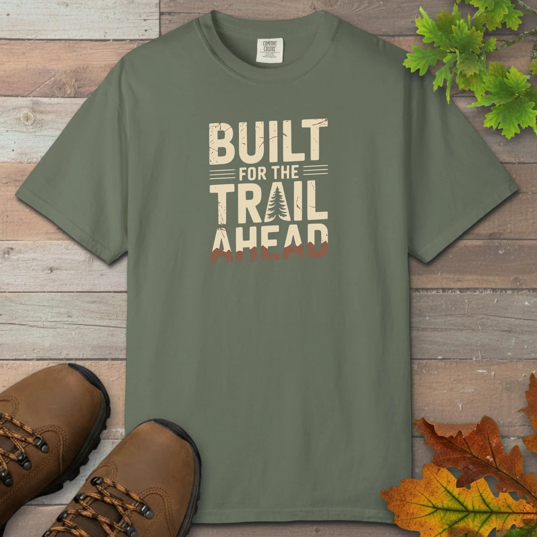 Built For The Trail Ahead T-Shirt
