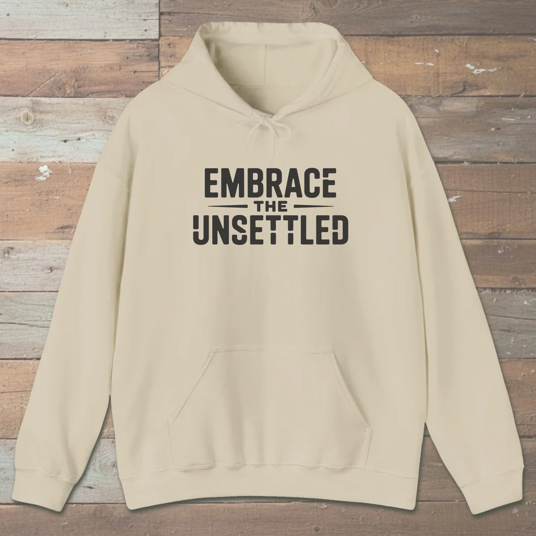 Embrace The Unsettled Hoodie Sand Outdoor Nature Tee