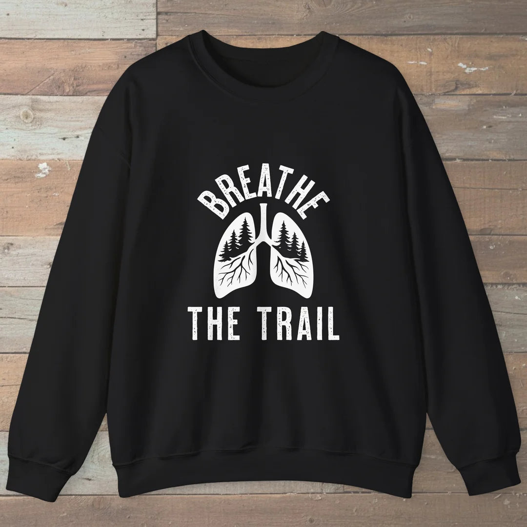 Breathe The Trail Sweatshirt
