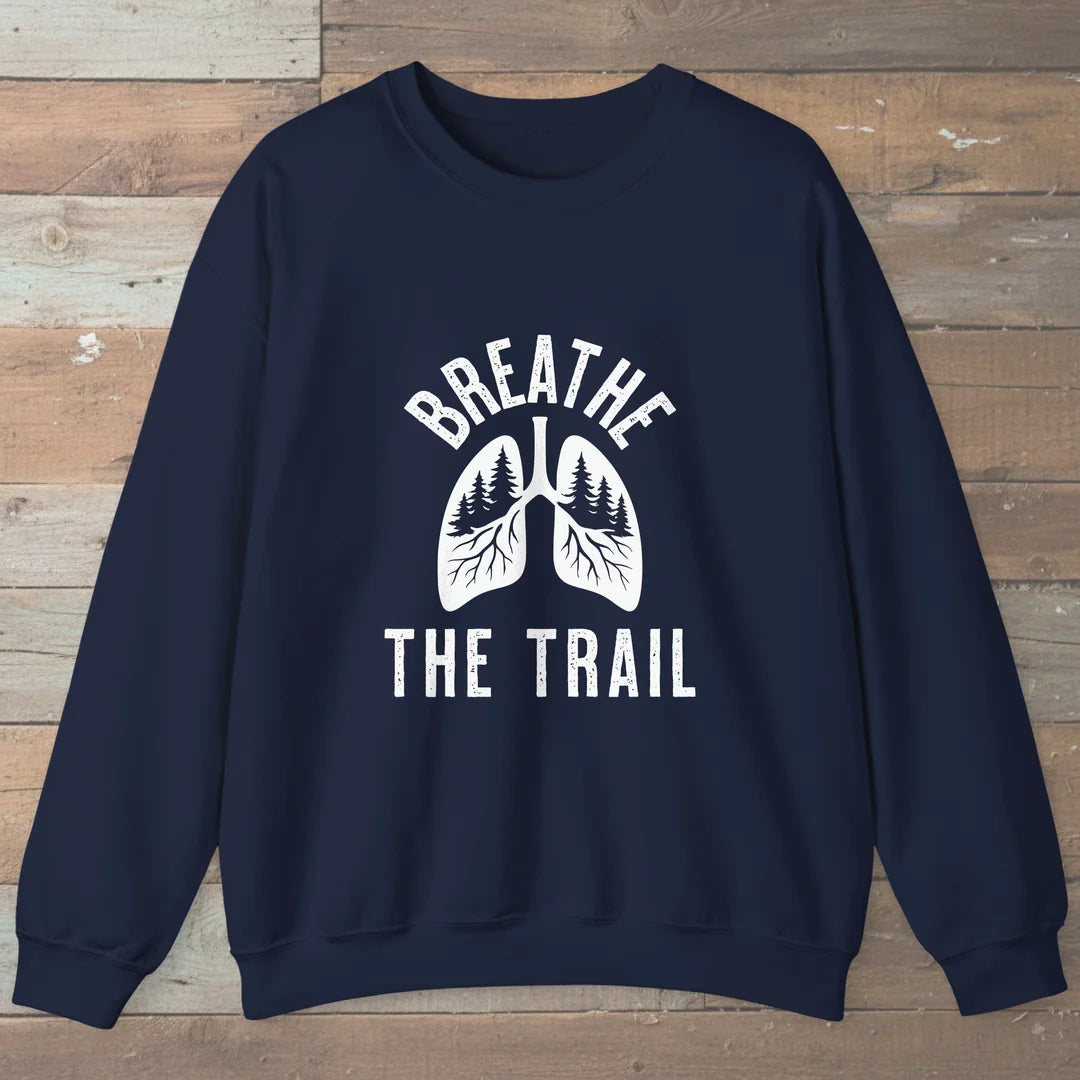 Breathe The Trail Sweatshirt