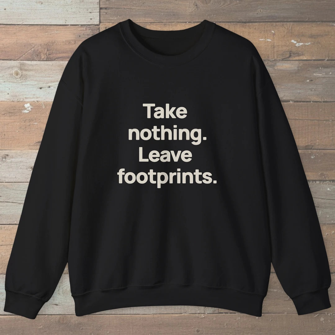 Take Nothing Leave Footprints Sweatshirt