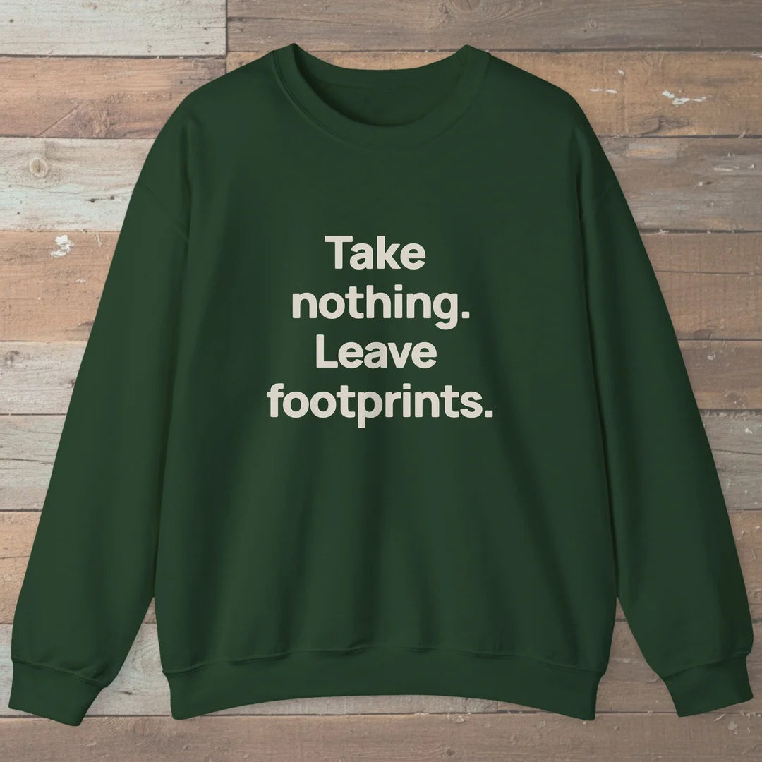 Take Nothing Leave Footprints Sweatshirt
