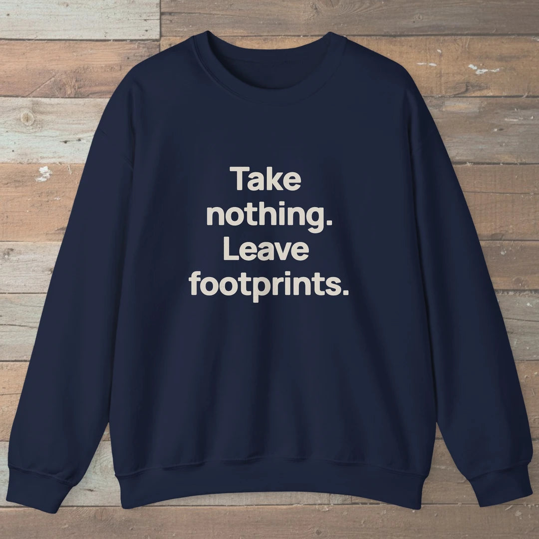 Take Nothing Leave Footprints Sweatshirt